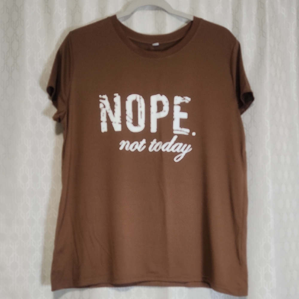 Casual Brown Graphic Tee - Nope Not Today